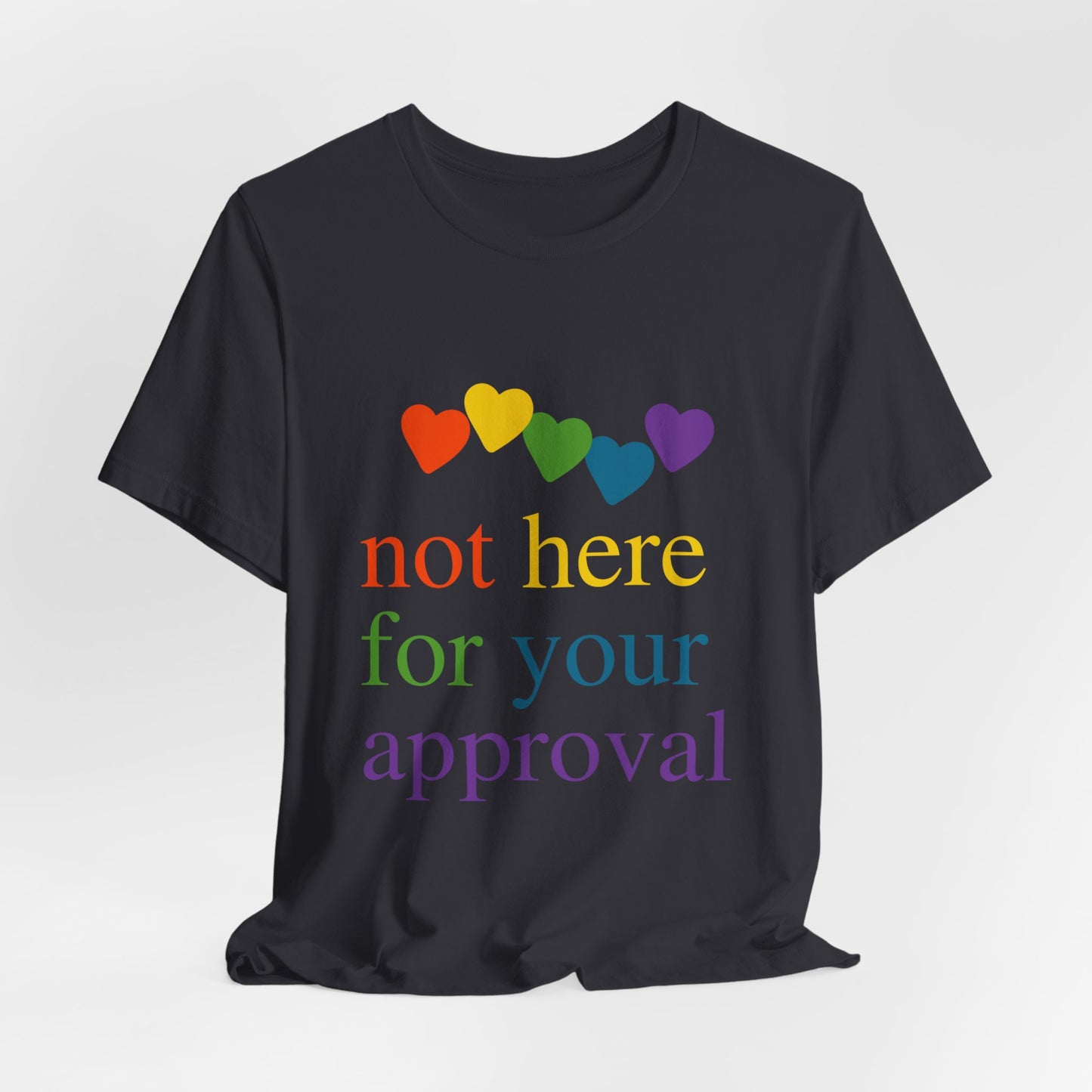 Not for Your Approval Short Sleeve Tee